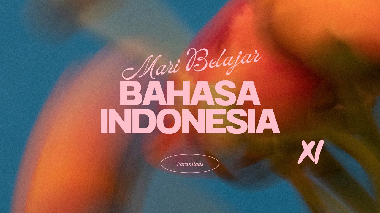 BAHASA INDONESIA XI